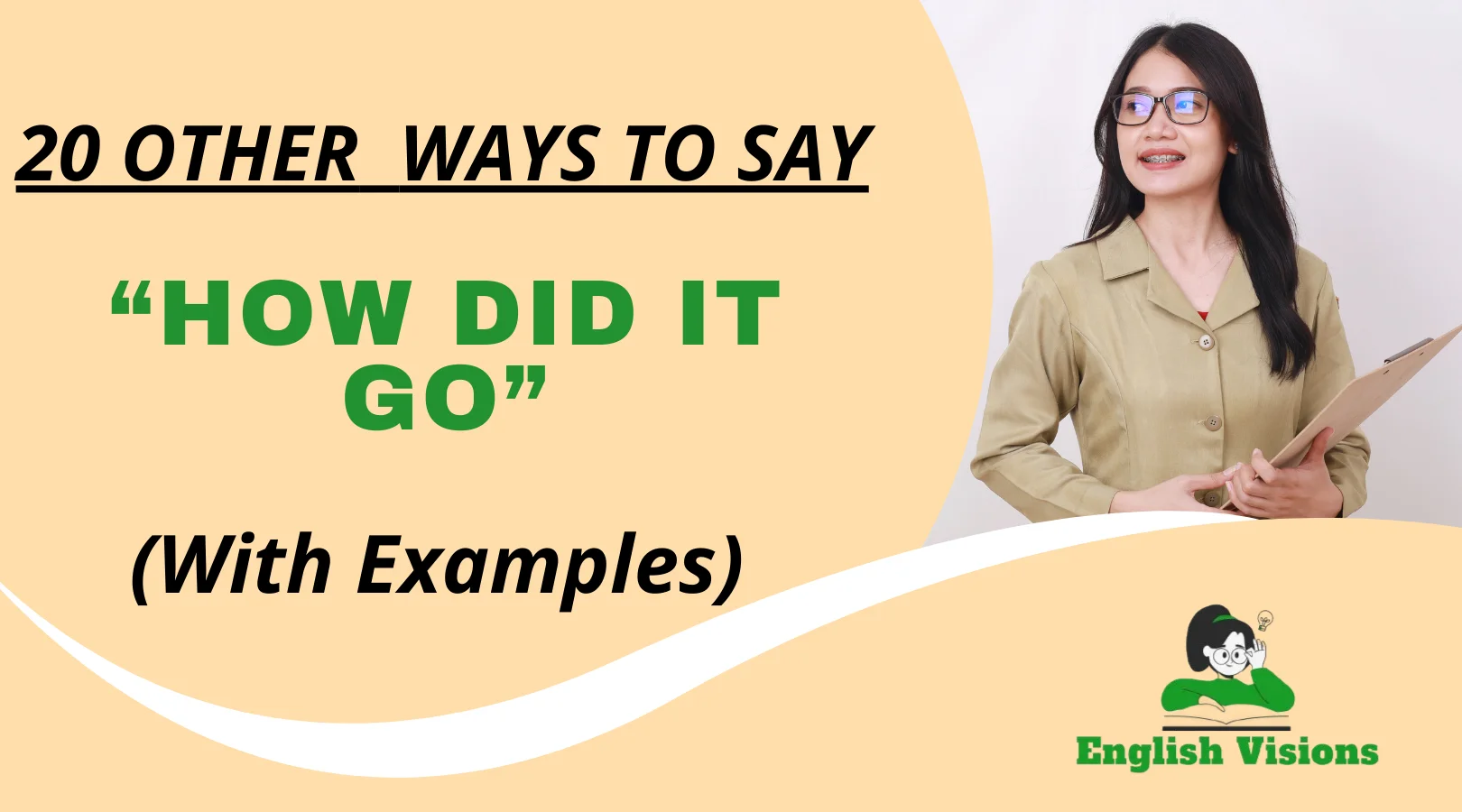 Other Ways to Say “How Did It Go”