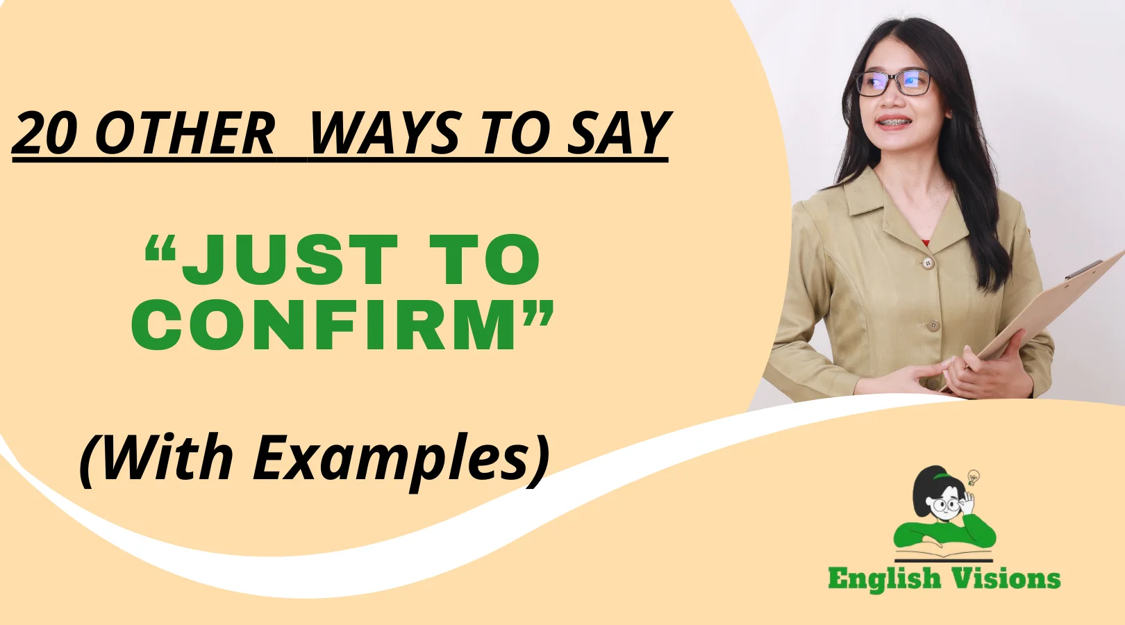 Other Ways to Say “Just to Confirm”