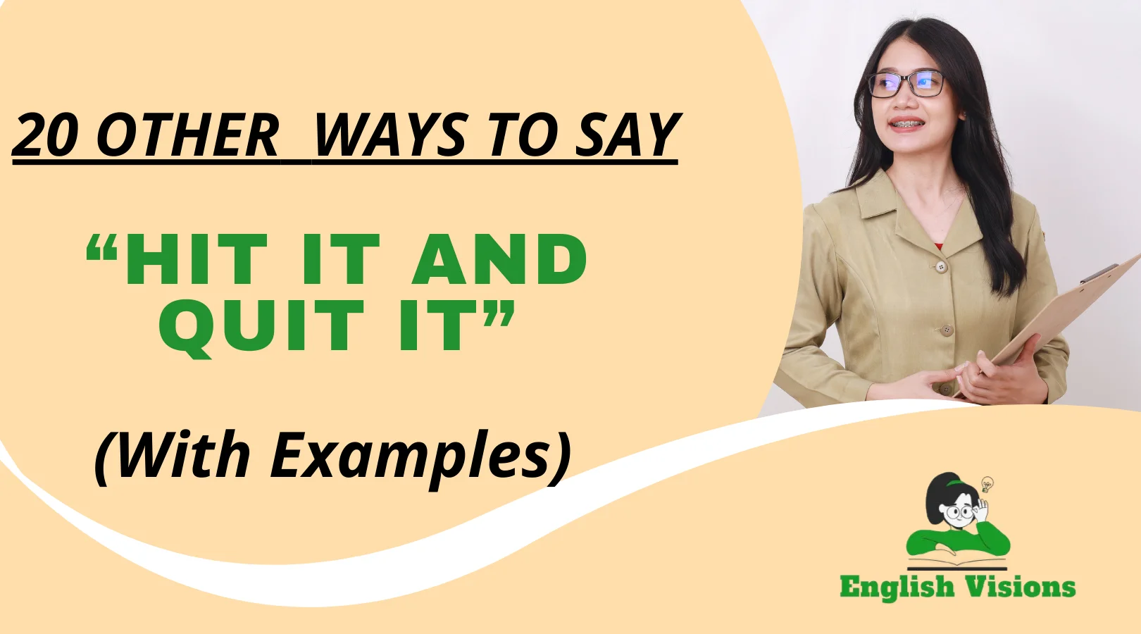 Other Ways to Say “Hit It and Quit It”