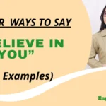 Other Ways to Say “I Believe in You”